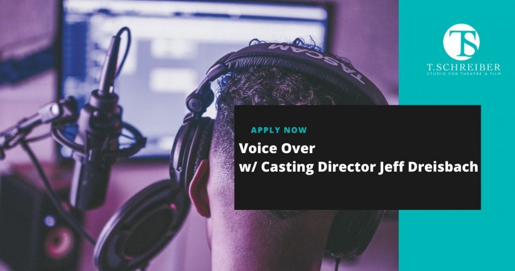 Voice Over Acting Class w/ Casting Director l T. Schreiber